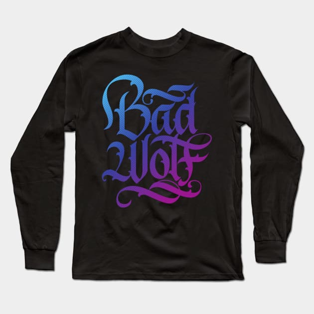 Bad Wolf Calligraphy Lettering Long Sleeve T-Shirt by polliadesign